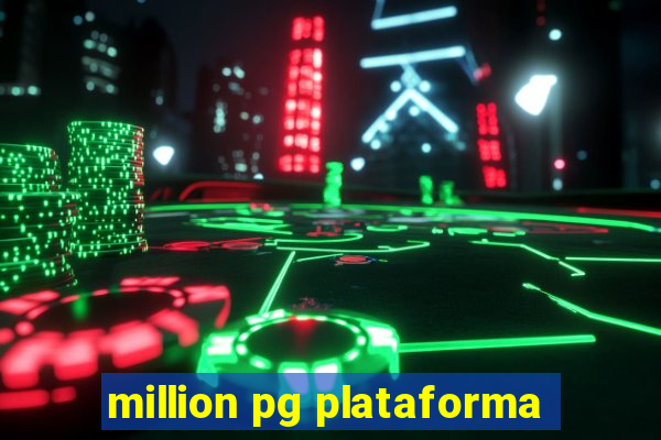 million pg plataforma